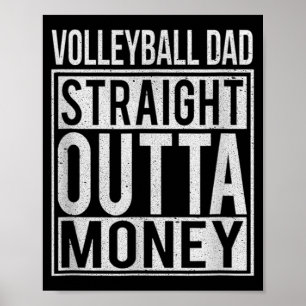 Volleyball Dad Straight Outta Money I Fun  Poster