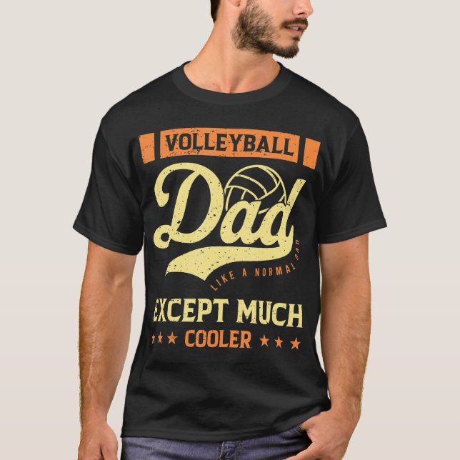 Volleyball Dad Volleyball For The Supportive Dad T-Shirt (Front)
