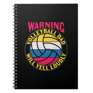 Volleyball Dad Will Yell Loudly Notebook
