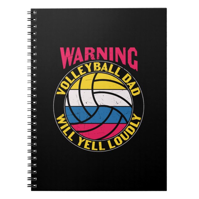Volleyball Dad Will Yell Loudly Notebook (Front)