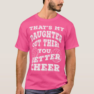 Volleyball Daughter Funny For Mum And Dad T-Shirt