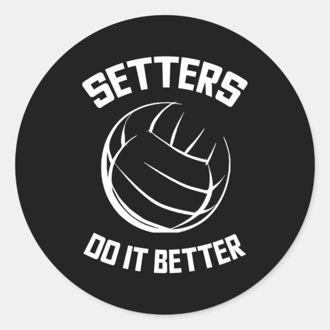 Volleyball Daughter Setters Do It Better Classic Round Sticker (Front)