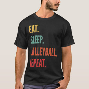 Volleyball Eat Sleep Volleyball Repeat T-Shirt