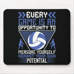 Volleyball -Every Game Is An Opportunity Mouse Mat
