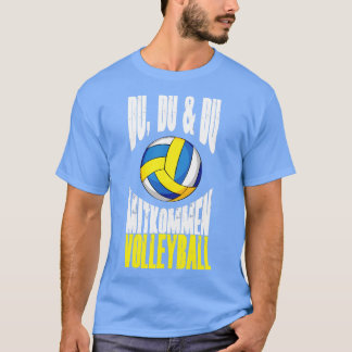 Volleyball For Fans Coaches Player Gift 3 T-Shirt