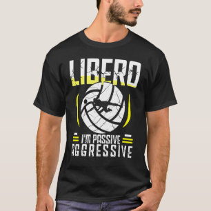 Volleyball For Men And Women Volleyball Libero 1 T-Shirt