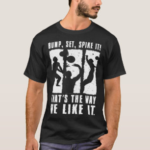Volleyball Graphic Bump Set Spike It Volleyball Pl T-Shirt