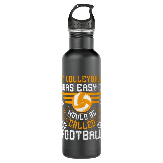 Volleyball - If Volleyball Was Easy 710 Ml Water Bottle (Front)