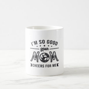 Volleyball I'm So Good Your Mum Cheers Player Team Coffee Mug