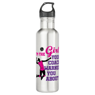 Volleyball I'm the Girl Your Coach Warned About 710 Ml Water Bottle