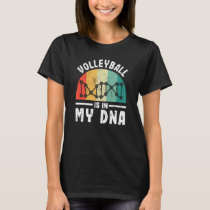 Volleyball Is In My Dna Funny Vball Player Team Sp T-Shirt