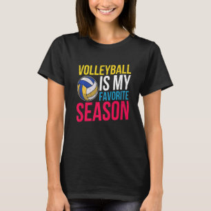 Volleyball Is My Favourite Season T-Shirt