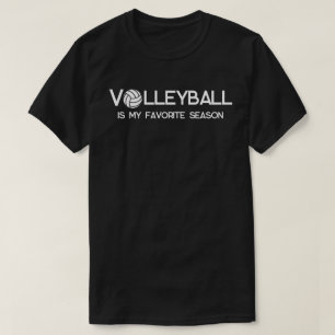 Volleyball is my favourite Season T-Shirt