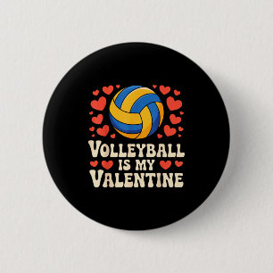 Volleyball Is My Valentine Romantic Valentines Day 6 Cm Round Badge