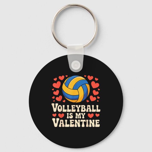 Volleyball Is My Valentine Romantic Valentines Day Key Ring (Front)