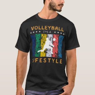 Volleyball Its a Lifestyle Funny Tee Ideal for V