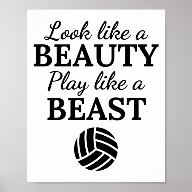 Volleyball: Look like a beauty play like a beast. Poster (Front)