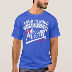 Volleyball Loud and Proud Mum Women  T-Shirt