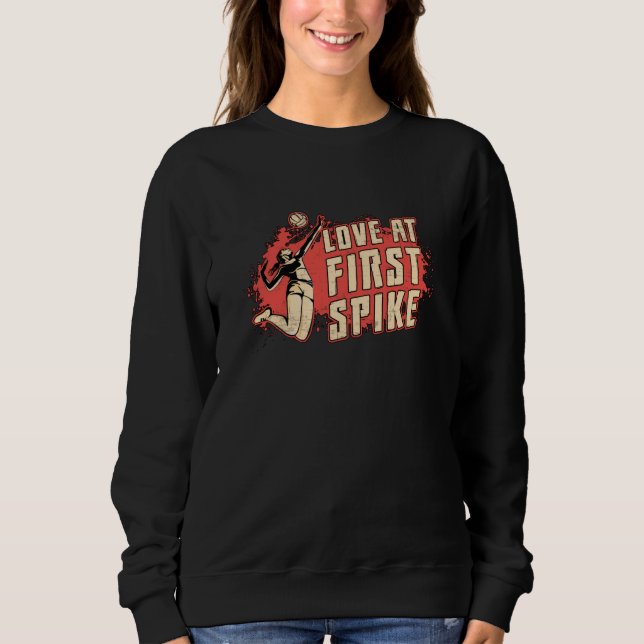 Volleyball Love At First Strike Volleyball Player Sweatshirt (Front)