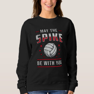 Volleyball May The Spike Be With You Retro Player Sweatshirt
