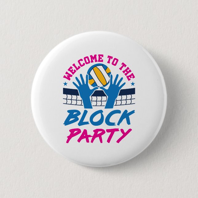 Volleyball Middle Blocker Welcome to Block Party 6 Cm Round Badge (Front)
