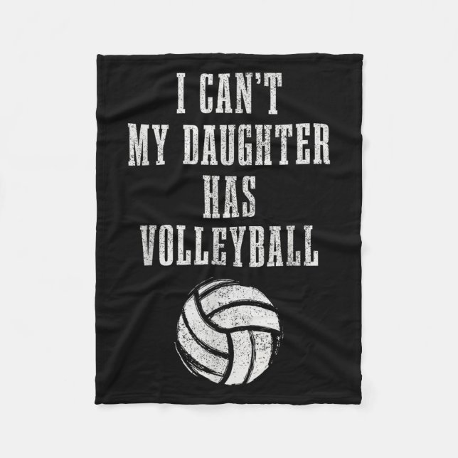 Volleyball Mom Dad I Can't Daughter Hast Volleybal Fleece Blanket (Front)