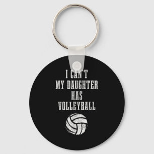 Volleyball Mom Dad I Can't Daughter Hast Volleybal Key Ring