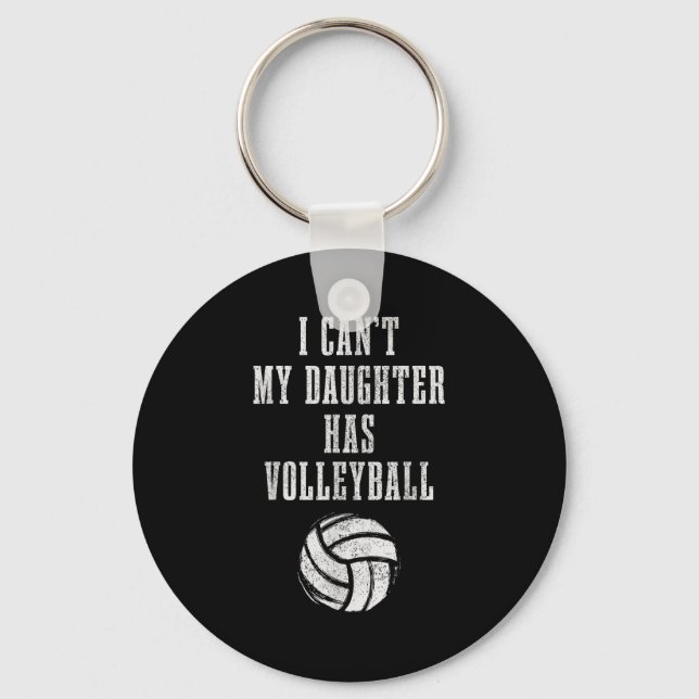 Volleyball Mom Dad I Can't Daughter Hast Volleybal Key Ring (Front)