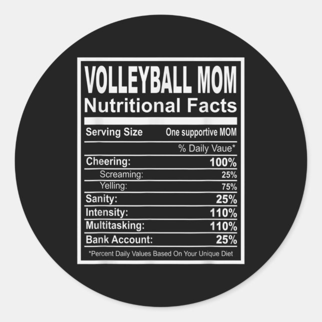Volleyball Mum Nutritional Facts  Classic Round Sticker (Front)
