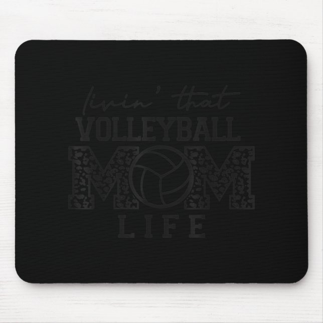 Volleyball Mum  Women Livin That Volleyball Mum Li Mouse Mat (Front)