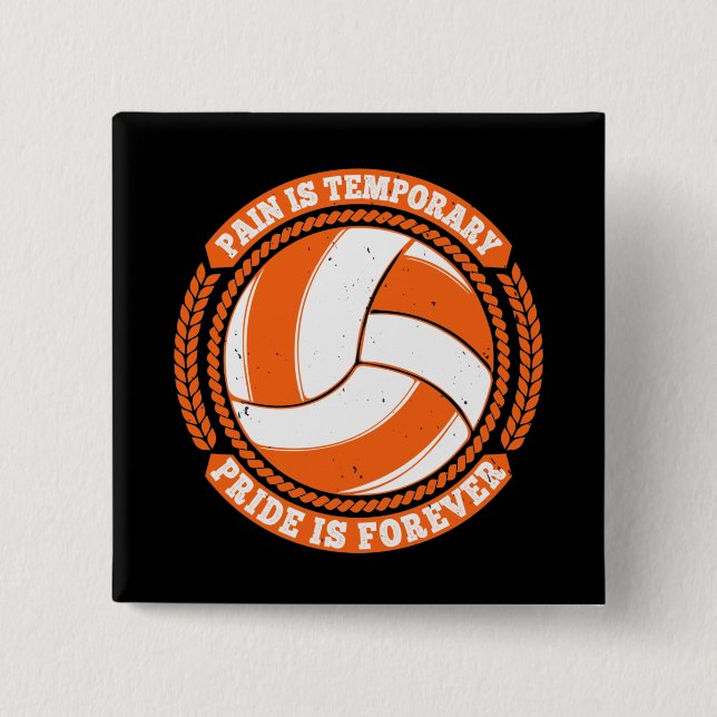 Volleyball -Pain Temporary Pride Forever 15 Cm Square Badge (Front)