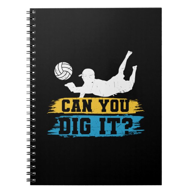 Volleyball Player | Can You Dig It Notebook (Front)