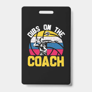 Volleyball Player Dibs On The Coach ID Badge