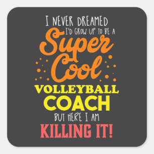 Volleyball Player Gift   Funny Volleyball Coach Square Sticker