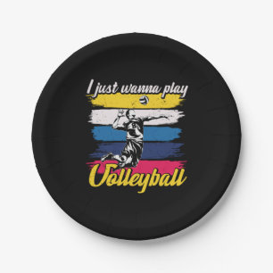 Volleyball Player I Just Wanna Play Volleyball Paper Plate