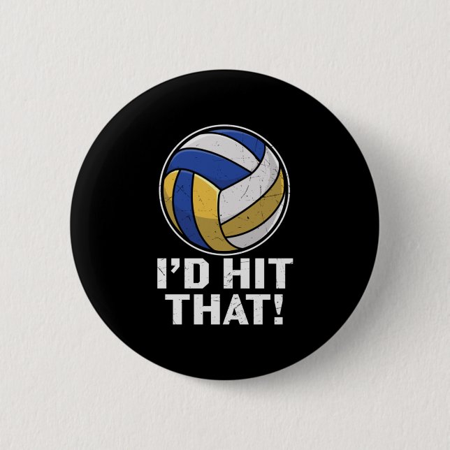 Volleyball Player | I Would Hit That 6 Cm Round Badge (Front)