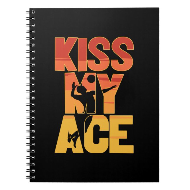 Volleyball Player | Kiss My Ace Notebook (Front)