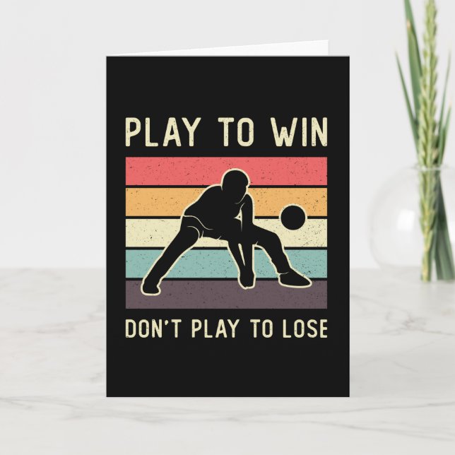Volleyball Player Play To Win Don't Play To Lose Card (Front)