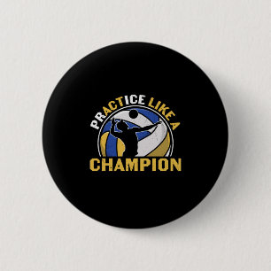 Volleyball Player   Practice Like A Champion 6 Cm Round Badge