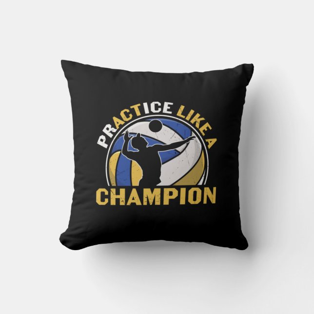 Volleyball Player | Practice Like A Champion Cushion (Front)