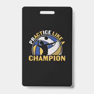 Volleyball Player Practice Like A Champion ID Badge