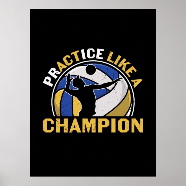 Volleyball Player | Practice Like A Champion Poster (Front)