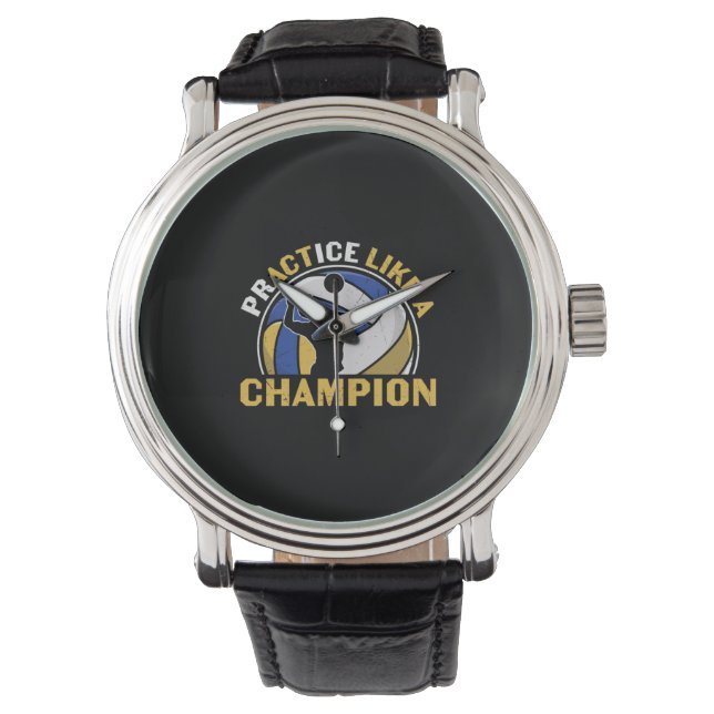 Volleyball Player | Practice Like A Champion Watch (Front)