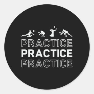 Volleyball Player Practice Practice Practice Beach Classic Round Sticker