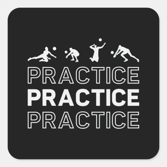 Volleyball Player Practice Practice Practice Beach Square Sticker (Front)