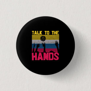 Volleyball Player Talk To The Hands 3 Cm Round Badge