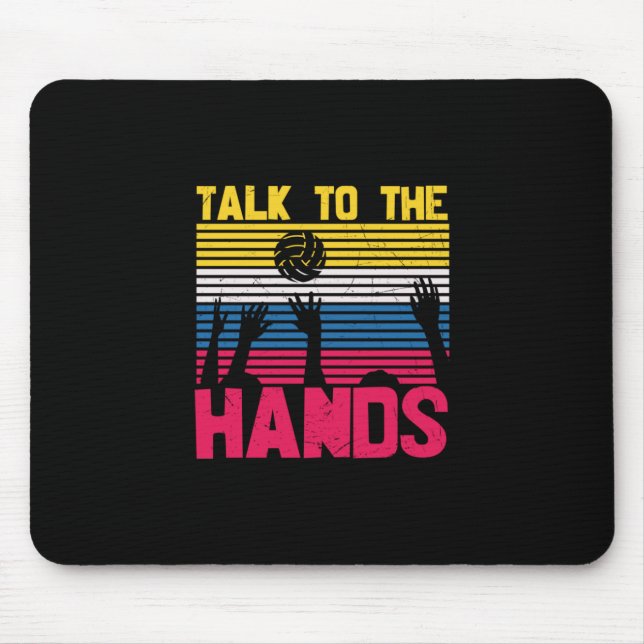 Volleyball Player | Talk To The Hands Mouse Mat (Front)