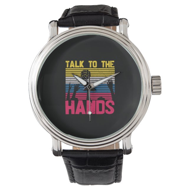 Volleyball Player | Talk To The Hands Watch (Front)