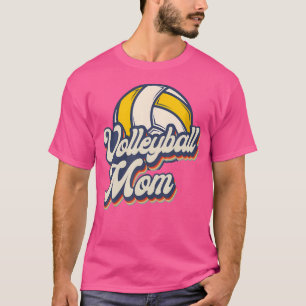 Volleyball Player Team Mum Mother Volleyball T-Shirt