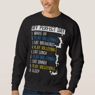 Volleyball Player Team Vintage My Perfect Day 1 Wa Sweatshirt